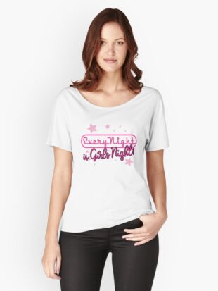 Every Night is Girls Night. Tee